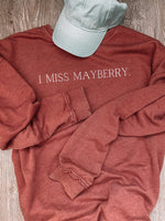 Load image into Gallery viewer, I Miss Mayberry Crewneck Sweatshirt
