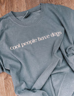 Load image into Gallery viewer, Cool People Have Dogs Tee
